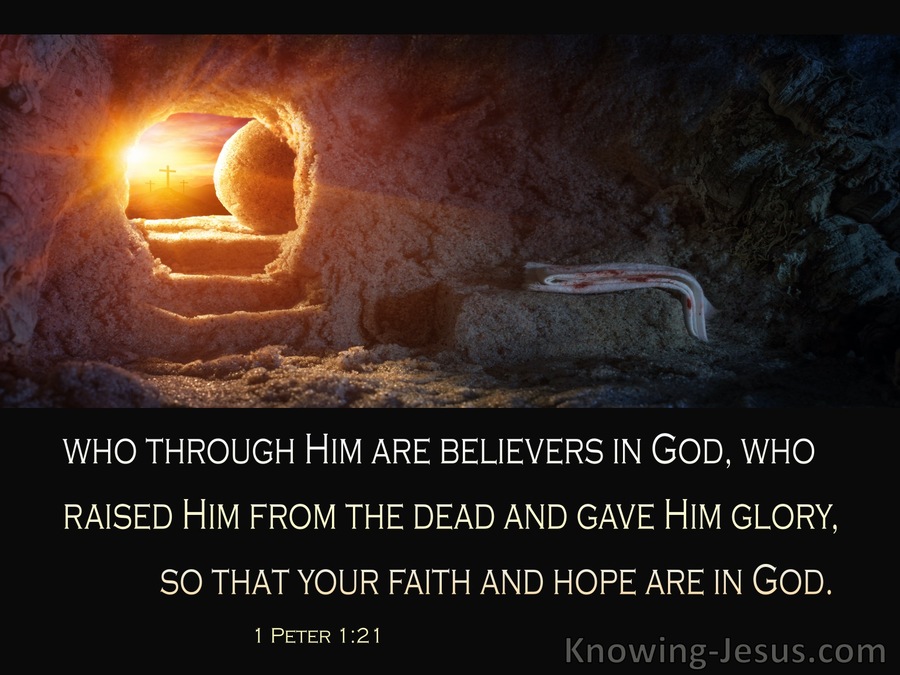 1 Peter 1:21 God Raised Him From The Dead And Glorified Him (brown)